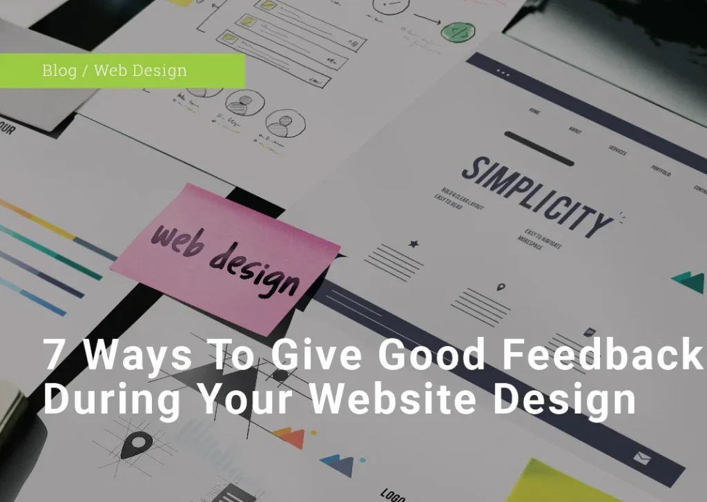 Blog Post Image: 7 ways to give good feedback during your website design